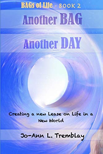 Another BAG Another DAY: Creating a new Lease on Life in a New World (BAGs of Life)